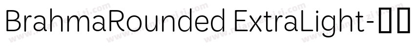 BrahmaRounded ExtraLight字体转换